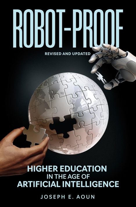 Joseph E Aoun: Robot-Proof, Revised and Updated Edition, Buch