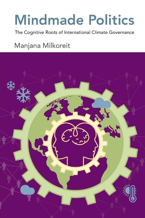 Manjana Milkoreit: Mindmade Politics, Buch
