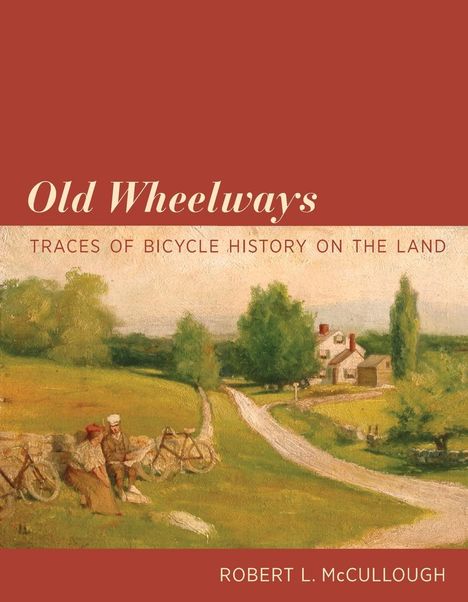 Robert L. Mccullough: Old Wheelways, Buch