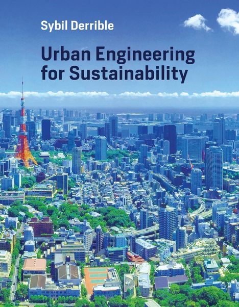 Sybil Derrible: Urban Engineering for Sustainability, Buch