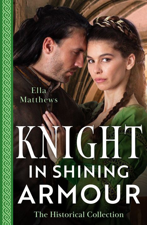 Ella Matthews: The Historical Collection: Knight In Shining Armour - 2 Books in 1, Buch