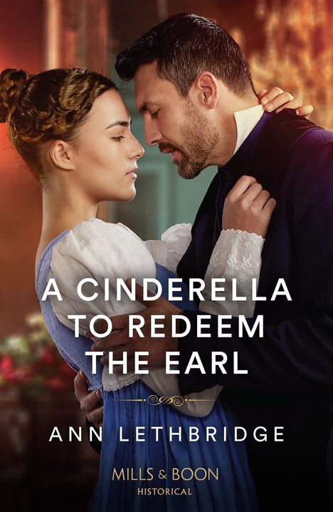 Ann Lethbridge: A Cinderella To Redeem The Earl, Buch
