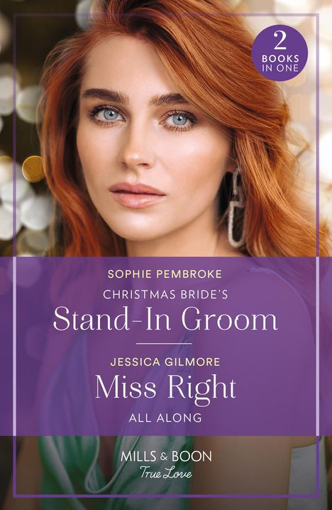 Jessica Gilmore: Christmas Bride's Stand-In Groom / Miss Right All Along, Buch