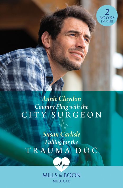 Annie Claydon: Country Fling With The City Surgeon / Falling For The Trauma Doc, Buch