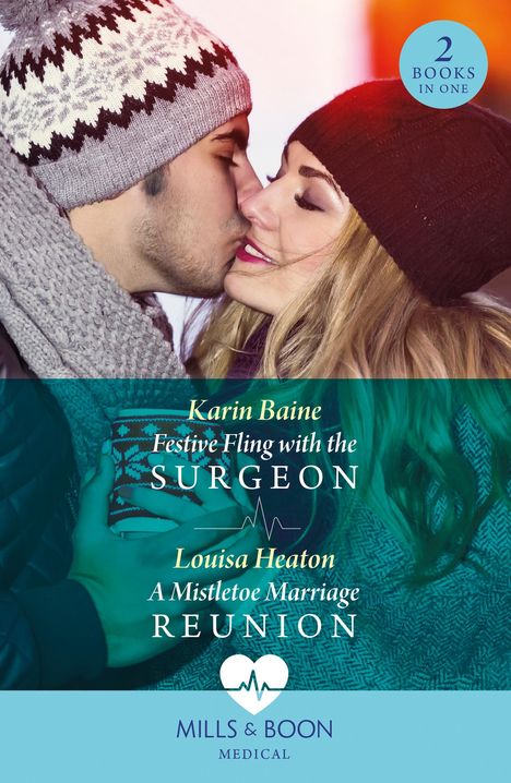 Karin Baine: Festive Fling With The Surgeon / A Mistletoe Marriage Reunion, Buch