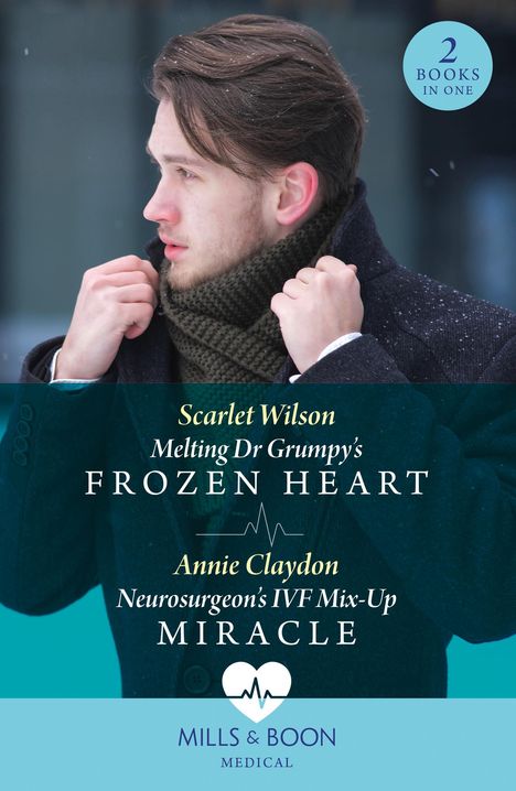 Annie Claydon: Melting Dr Grumpy's Frozen Heart / Neurosurgeon's Ivf Mix-Up Miracle, Buch