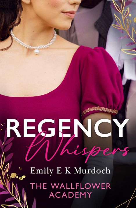 Emily E K Murdoch: Regency Whispers: The Wallflower Academy, Buch