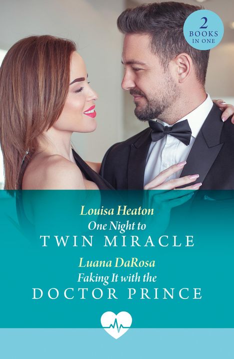 Louisa Heaton: One Night To Twin Miracle / Faking It With The Doctor Prince, Buch
