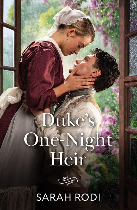 "Duke's One-Night Heir" steht neben einem Paar in inniger Umarmung vor einem Fenster, mit Regen und Blumen im Hintergrund.