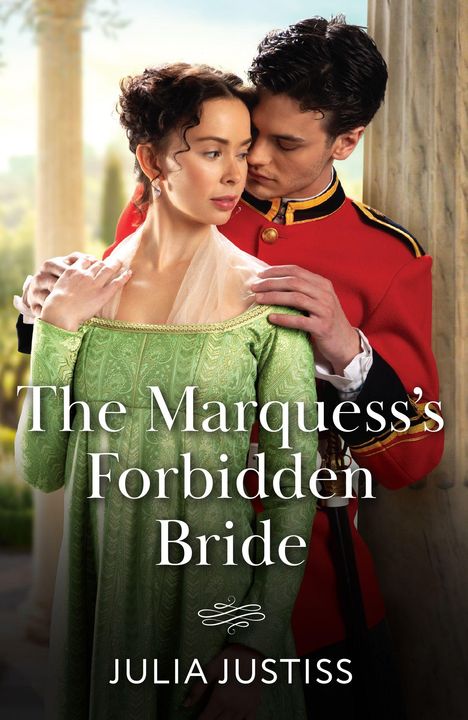 "The Marquess's Forbidden Bride" und "Julia Justiss". Ein Mann in roter Uniform umarmt eine Frau im grünen Kleid.