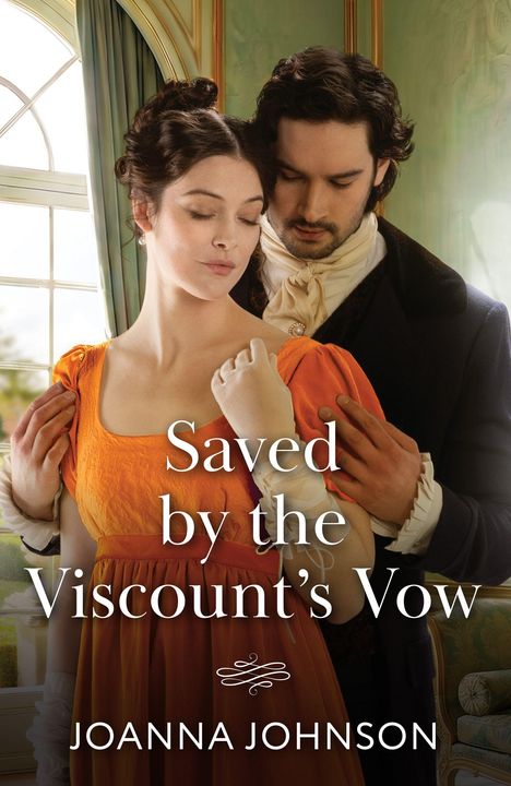 „Saved by the Viscount’s Vow“ von Joanna Johnson, zeigt eine Frau in oranger Kleidung mit einem Mann im Hintergrund.