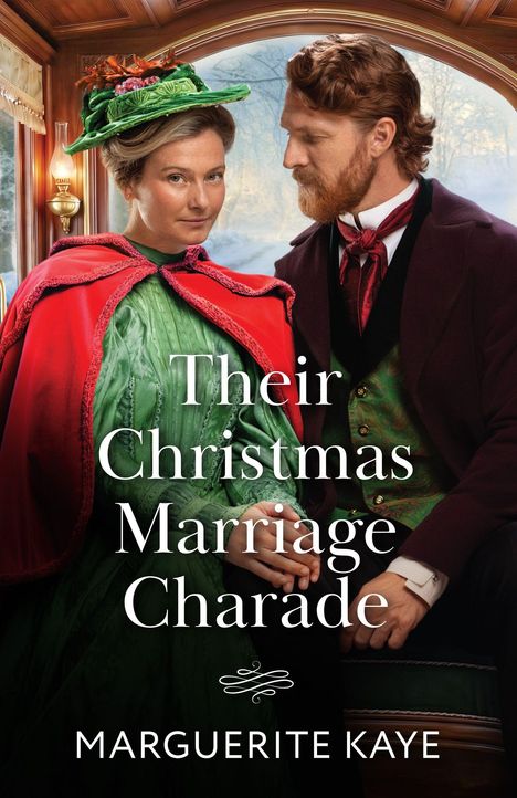 Text: "Their Christmas Marriage Charade" und "Marguerite Kaye". Ein Paar in historischen Kleidern sitzt in einem Zugabteil.