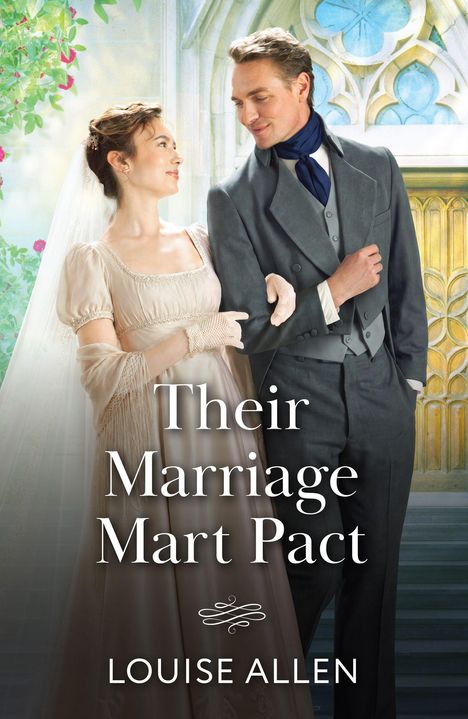 "Their Marriage Mart Pact. Louise Allen." Ein Brautpaar in eleganter Kleidung steht in einem romantischen, blumigen Setting.
