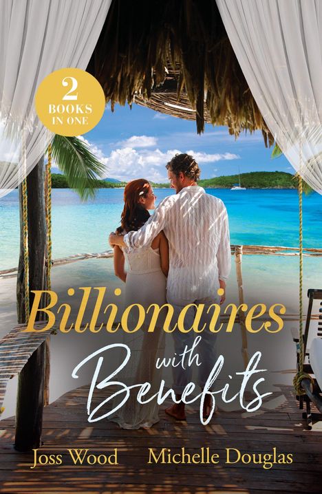 Text: "2 BOOKS IN ONE", "Billionaires with Benefits", "Joss Wood", "Michelle Douglas". Paar schaut auf Meer, tropische Umgebung.