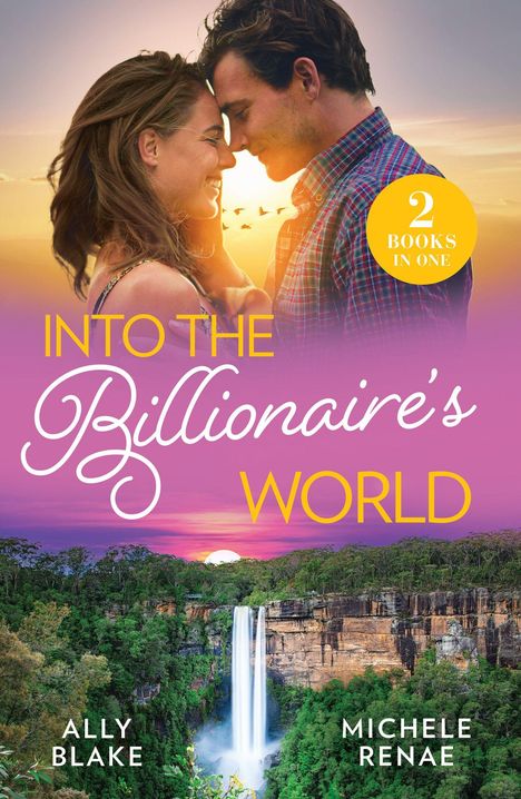 "2 Books in One" steht auf einem gelben Kreis. "Into the Billionaire's World" ist in großen Lettern geschrieben. Oben lächeln sich ein Mann und eine Frau an, im Hintergrund ein Sonnenuntergang. Unten ein Wasserfall und üppige Vegetation.