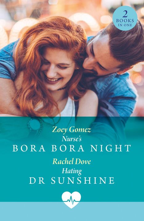 "Zoey Gomez, Nurse's Bora Bora Night; Rachel Dove, Hating Dr Sunshine." Ein Paar lacht und umarmt sich innig.