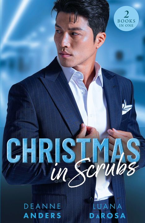 „Christmas in Scrubs“, „2 Books in One“, „Deanne Anders“, „Luana Darosa“. Mann in Anzug, blaugefärbter Hintergrund.