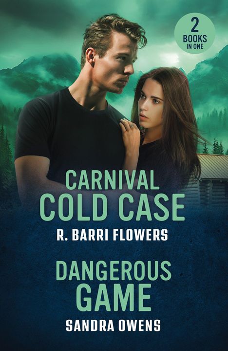 "2 Books in One: CARNIVAL COLD CASE von R. Barri Flowers, DANGEROUS GAME von Sandra Owens." Ein Paar vor Berglandschaft.