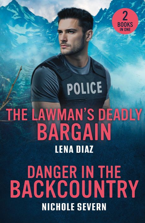 Zwei Buchtitel: "The Lawman's Deadly Bargain" von Lena Diaz und "Danger in the Backcountry" von Nichole Severn. Mann in Polizei-Weste.