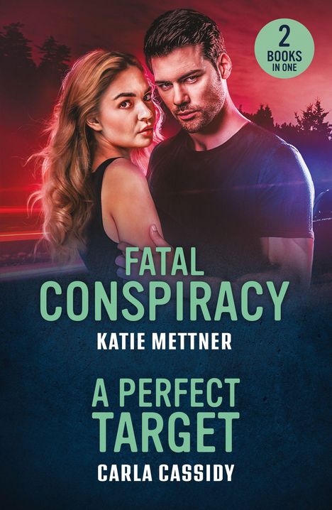 "Fatal Conspiracy", "Katie Mettner", "A Perfect Target", "Carla Cassidy", zwei Personen vor rotem Himmel.