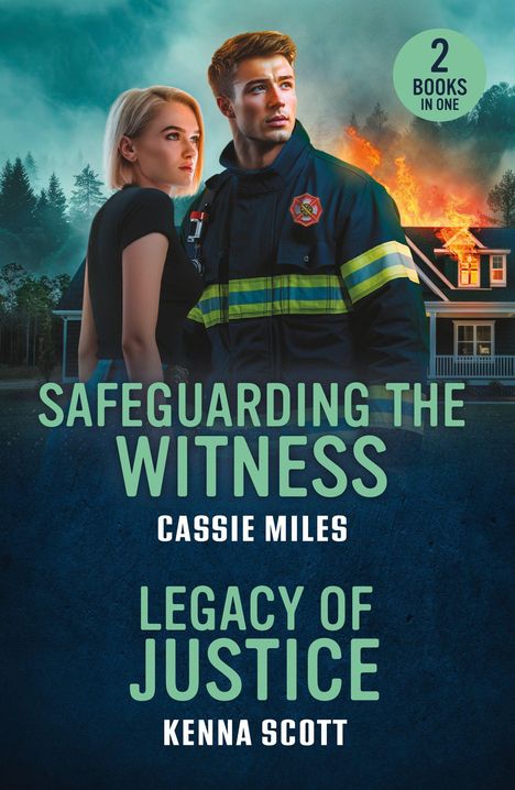 "2 Books in One", "Safeguarding the Witness" von Cassie Miles, "Legacy of Justice" von Kenna Scott. Feuerwehrmann und Frau vor brennendem Haus.