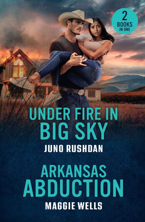 Text: "Under Fire in Big Sky" von Juno Rushdan und "Arkansas Abduction" von Maggie Wells. Ein Cowboy trägt eine Frau.