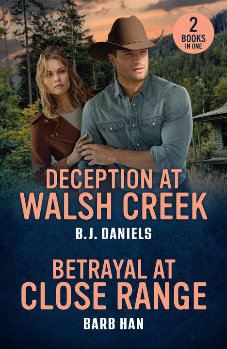 „DECEPTION AT WALSH CREEK“ B.J. Daniels, „BETRAYAL AT CLOSE RANGE“ Barb Han; Paar vor Wald im Abendlicht.