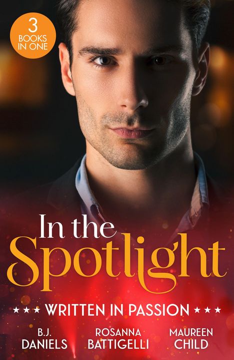 B. J. Daniels: In The Spotlight: Written In Passion, Buch