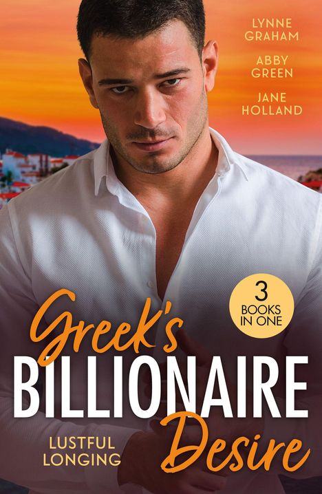 "Greek's Billionaire Desire", "Lustful Longing", "3 Books in One". Ein Mann steht vor einem Sonnenuntergang über einer Küstenstadt.