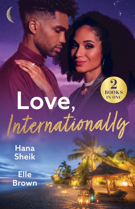 "Love, Internationally," "2 Books in One," Autoren: Hana Sheik, Elle Brown. Paar vor Sternenhimmel am Strand.