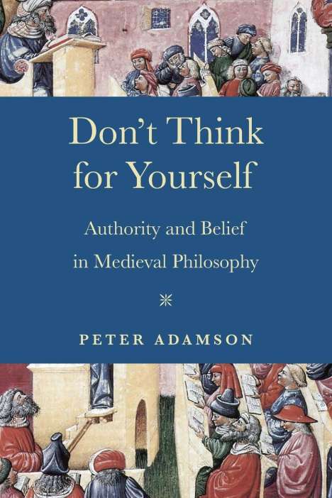Peter Adamson: Don't Think for Yourself, Buch