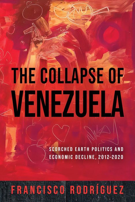 Francisco Rodriguez: The Collapse of Venezuela, Buch