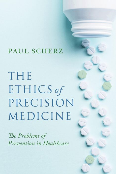 Text: Paul Scherz, "The Ethics of Precision Medicine", "The Problems of Prevention in Healthcare". Weiße Tabletten in X-Form.