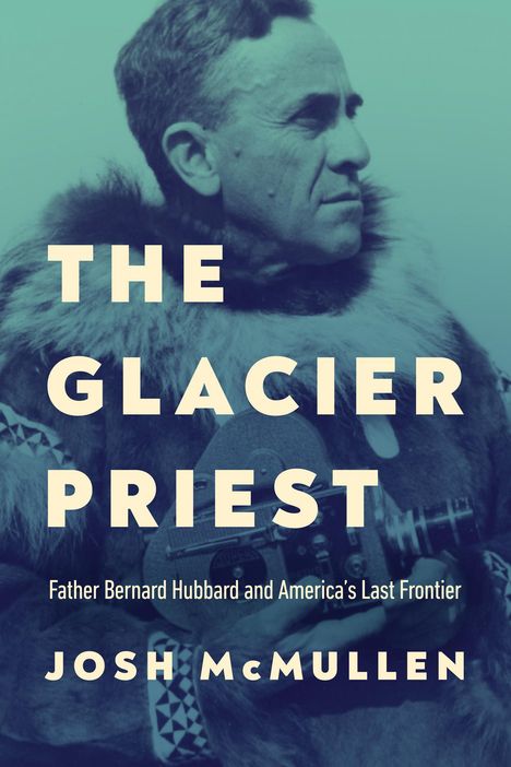 Josh Mcmullen: The Glacier Priest, Buch