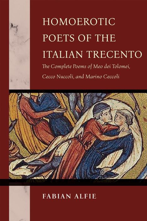 Text: "Homoerotic Poets of the Italian Trecento" von Fabian Alfie. Illustration zeigt eng umschlungene Personen.