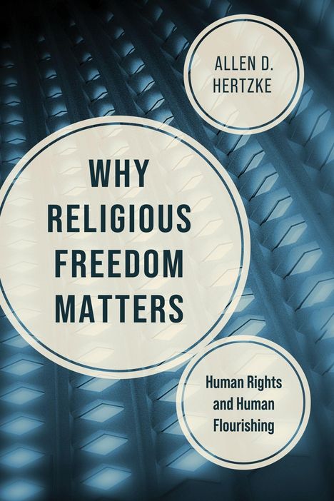 Buchtitel: "Why Religious Freedom Matters". Autor: Allen D. Hertzke. Hintergrund: strukturiertes, blaues geometrisches Muster.