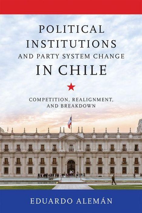 Text: "Political Institutions and Party System Change in Chile: Competition, Realignment, and Breakdown." Unten ein Gebäude.
