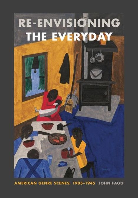 John Fagg: Re-envisioning the Everyday, Buch