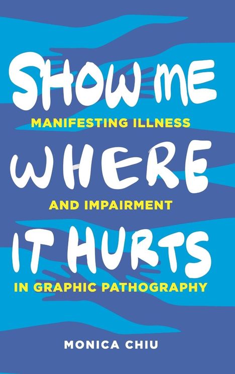 Monica Chiu: Show Me Where It Hurts, Buch