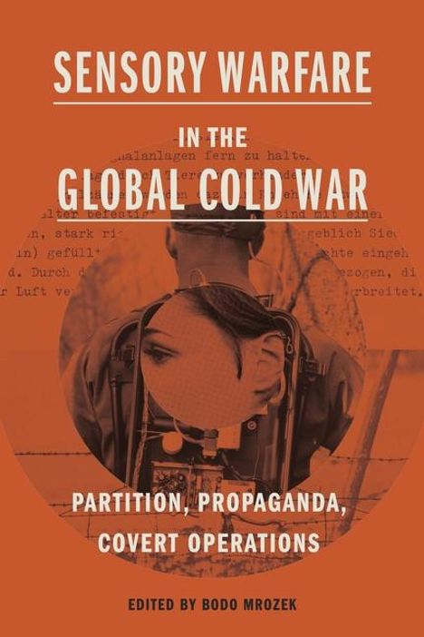 Sensory Warfare in the Global Cold War, Buch