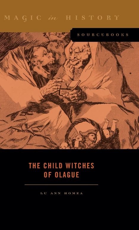 Lu Ann Homza: The Child Witches of Olague, Buch