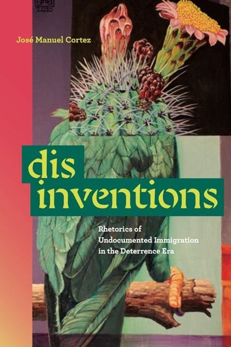 Jose Manuel Cortez: Disinventions, Buch