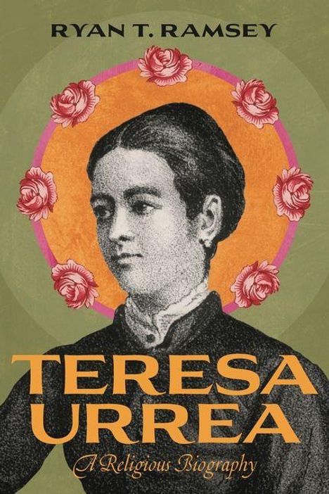 "Teresa Urrea: A Religious Biography" von Ryan T. Ramsey. Illustration einer Frau mit Blumenkranz auf grünem Hintergrund.
