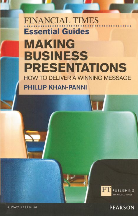 Philip Khan-Panni: Financial Times Essential Guide to Making Business Presentations, The, Buch