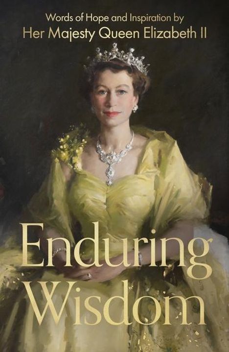 Elizabeth II Her Late Majesty Queen: Enduring Wisdom, Buch