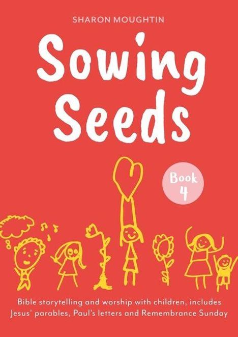 "Sowing Seeds", Buch 4. Zeichnungen von fröhlichen Menschen und Blumen in Gelb auf rotem Hintergrund.