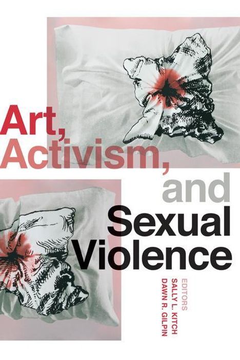 Art, Activism, and Sexual Violence, Buch