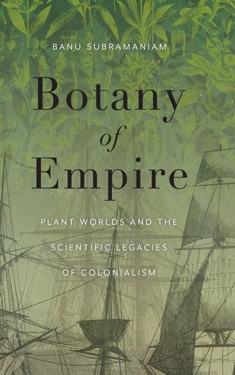 Banu Subramaniam: Botany of Empire, Buch