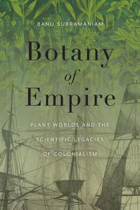 Banu Subramaniam: Botany of Empire, Buch