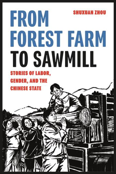 Shuxuan Zhou: From Forest Farm to Sawmill, Buch
